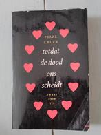 Pearl S Buck Totdat de dood ons scheidt, Ophalen of Verzenden, Zo goed als nieuw, Nederland