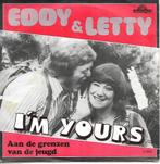 Eddy & Letty - I`m yours, Gebruikt, 7 inch, Single, Ophalen of Verzenden