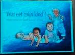 Wat eet mijn kind?, Boeken, Ophalen of Verzenden, Zo goed als nieuw