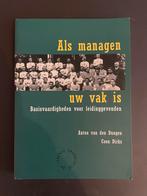 A. van den Dungen - Als managen uw vak is, A. van den Dungen; Coen Dirkx, Ophalen of Verzenden, Management, Zo goed als nieuw