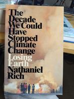 The Decade We Could Have Stopped Climate Change, Gelezen, Maatschappij en Samenleving, Nathaniel Rich, Ophalen of Verzenden