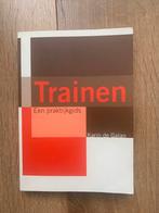 Trainen - Een Praktijkgids door Karin de Galan, Boeken, Ophalen of Verzenden, Zo goed als nieuw