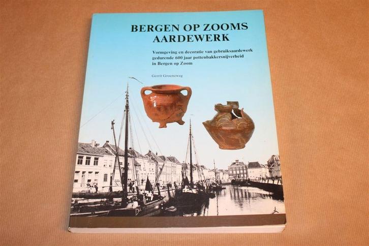 Bergen op Zooms Aardewerk — 600 Jaar Pottenbakkerskunst, Boeken, Geschiedenis | Stad en Regio, Gelezen, Ophalen of Verzenden