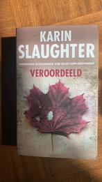 Karin Slaughter - veroordeeld, Ophalen of Verzenden, Zo goed als nieuw, Karin Slaughter