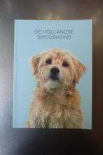 de Hollandse Smoushond, Boeken, Dieren en Huisdieren, Ophalen of Verzenden, Zo goed als nieuw, Honden