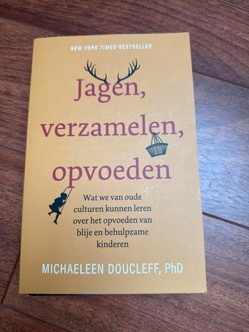 Jagen, verzamelen, opvoeden - Michaelleen Doucleff beschikbaar voor biedingen