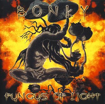 Bonky & Fungus Of Light CD (Psy Trance) beschikbaar voor biedingen