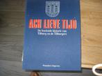 Ach lieve tijd Tilburgers, Ophalen of Verzenden, 20e eeuw of later, Zo goed als nieuw