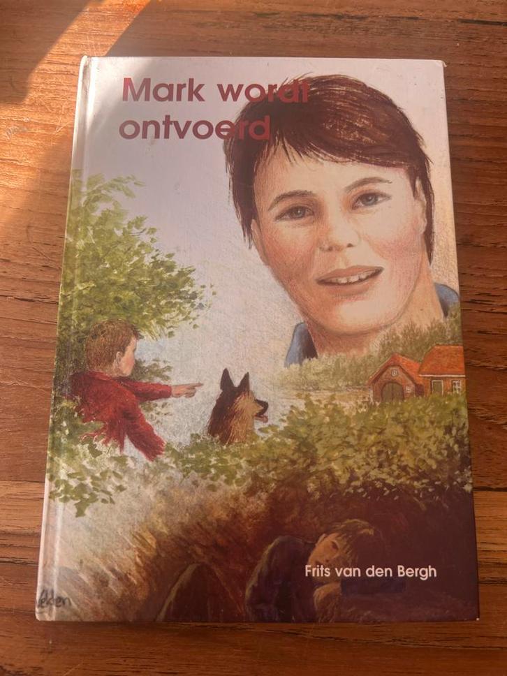 Mark wordt ontvoerd - Frits van den Bergh, Boeken, Kinderboeken | Jeugd | 10 tot 12 jaar, Gelezen, Fictie, Ophalen of Verzenden