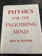 Physics for the Inquiring Mind - Eric M. Rogers, Ophalen of Verzenden, Gelezen, Overige onderwerpen