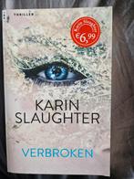 Karen Slaughter - Verbroken, Ophalen of Verzenden, Gelezen, Nederland