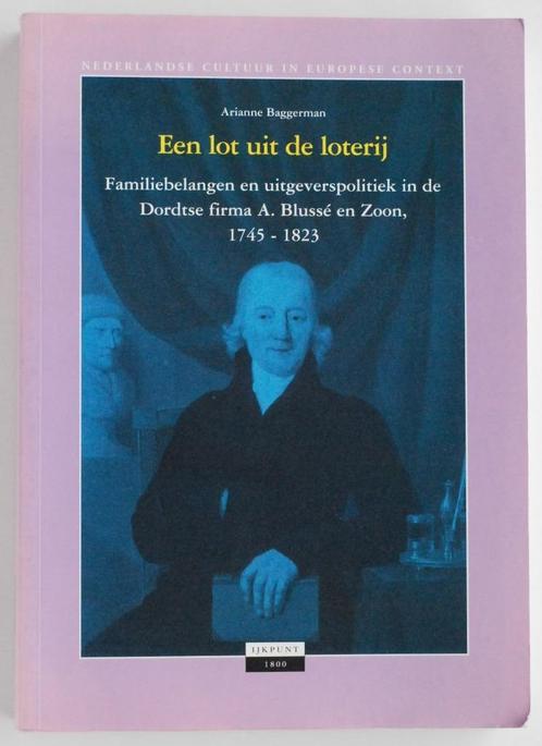 De Dordtse Firma A. Blussé en Zoon 1745-1823 (2008), Boeken, Geschiedenis | Stad en Regio, Zo goed als nieuw, 17e en 18e eeuw