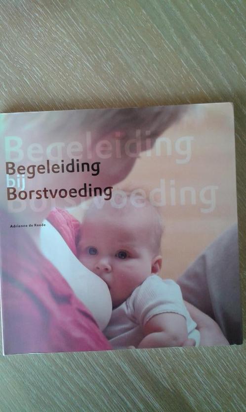 Boek Begeleiding bij borstvoeding van Adrienne de Reede, Kinderen en Baby's, Babyvoeding en Toebehoren, Nieuw, Overige typen, Ophalen of Verzenden