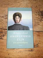 Wilhelm Schmid - Ongelukkig zijn, Ophalen of Verzenden, Zo goed als nieuw, Wilhelm Schmid