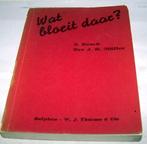Antiek (1939) boekje-Wat bloeit daar? Herkenning planten., Boeken, Ophalen of Verzenden, Bloemen, Planten en Bomen