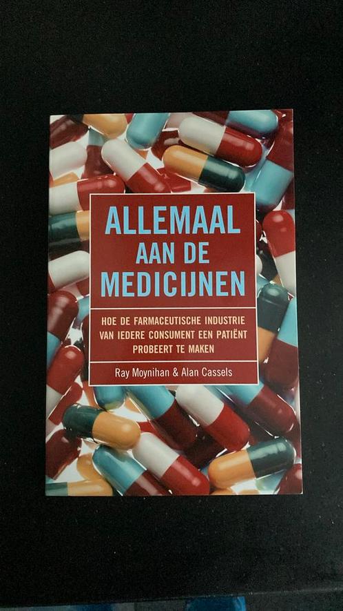 R. Moynihan - Allemaal aan de medicijnen, Boeken, Wetenschap, Nieuw, Ophalen of Verzenden