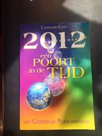 Caroline Cory - 2012 een poort in de tijd, Gelezen, Achtergrond en Informatie, Spiritualiteit algemeen, Caroline Cory