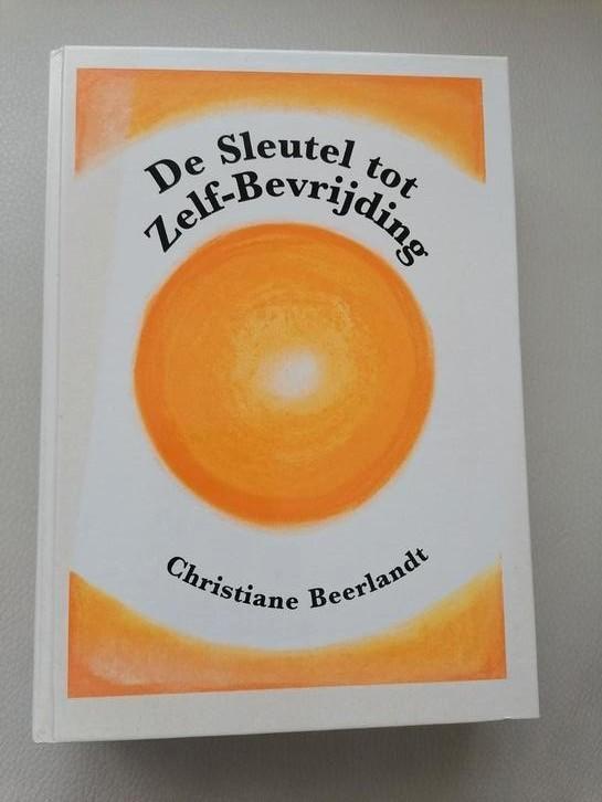 De Sleutel tot Zelf-Bevrijding - Christiane Beerlandt, Boeken, Esoterie en Spiritualiteit, Gelezen, Achtergrond en Informatie