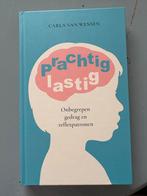 Prachtig Lastig - Carla van Wensen, Boeken, Ophalen of Verzenden, Zo goed als nieuw, Ontwikkelingspsychologie