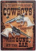 Cowboys leave guns at the bar reclamebord van metaal deco, Info@deconoord.nl, Deco Noord, Nieuw, Ophalen of Verzenden