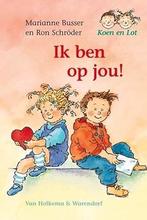 Koen en Lot: Ik ben op jou! van Marianne Busser, Ophalen of Verzenden, Zo goed als nieuw, Fictie algemeen