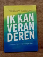 Ik kan veranderen - Michelle van Dusseldorp - nieuwstaat, Ophalen of Verzenden, Nieuw, Michelle van Dusseldorp