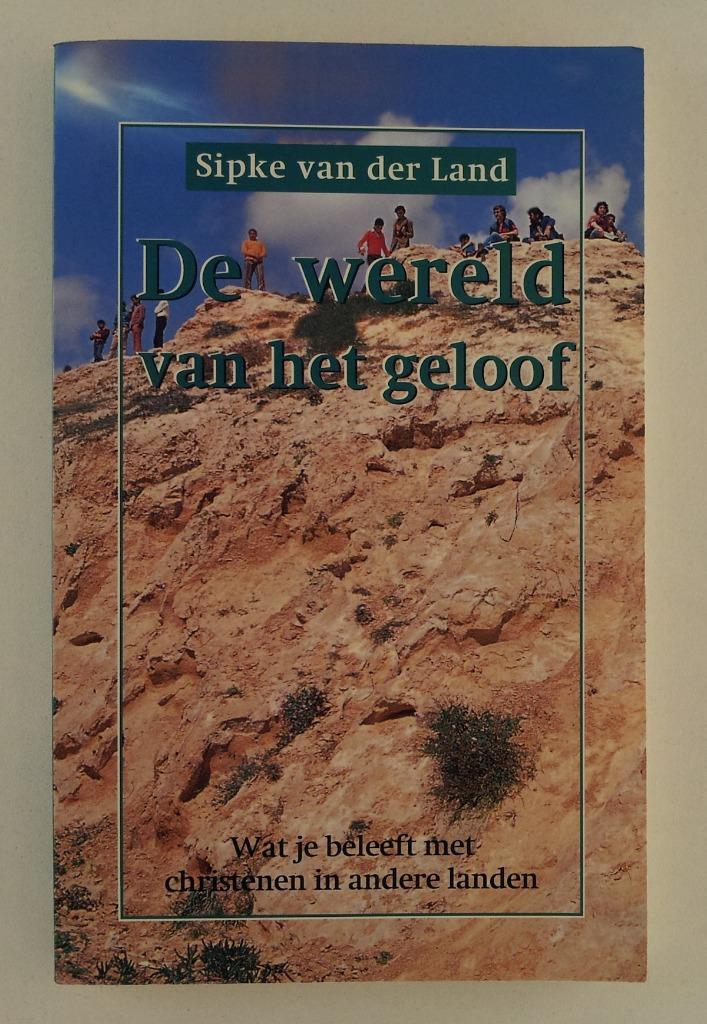 Land, Sipke van der - De wereld van het geloof, Boeken, Godsdienst en Theologie, Gelezen, Verzenden