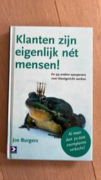Jos Burgers - Klanten zijn eigenlijk net mensen, Ophalen of Verzenden, Zo goed als nieuw, Jos Burgers