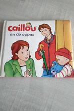 Caillou en de oppas / voorlees boek / speelgoed, Boeken, Ophalen of Verzenden, Zo goed als nieuw, 2 tot 3 jaar