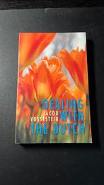 J. Vossestein - Dealing with the Dutch, Sociale wetenschap, J. Vossestein, Ophalen of Verzenden, Zo goed als nieuw