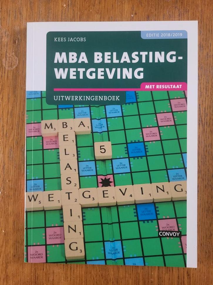 MBA Belastingwetgeving Uitwerkingenboek, Boeken, Studieboeken en Cursussen, Zo goed als nieuw, HBO, Beta, Ophalen of Verzenden