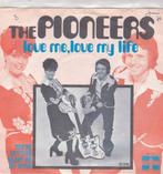 Single The Pioneers - Love me, love my life, Cd's en Dvd's, Vinyl Singles, Ophalen of Verzenden, Gebruikt, 7 inch, Dance