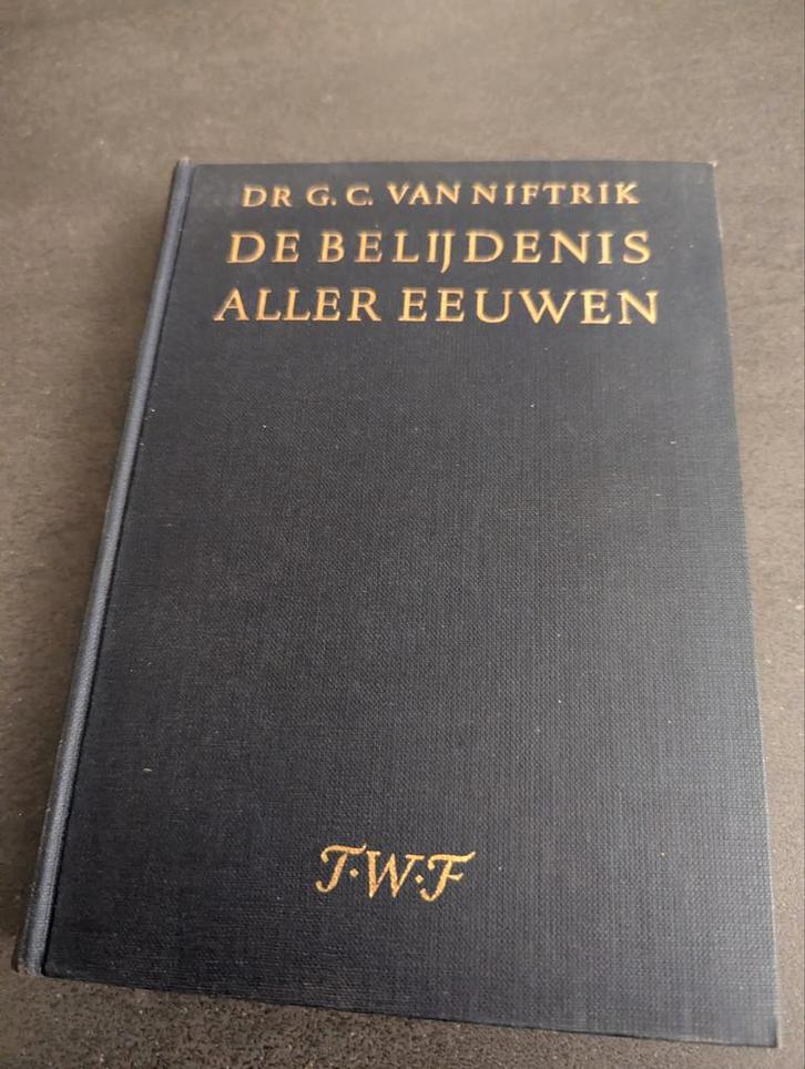 De Belijdenis Aller Eeuwen - Dr. G.C. van Niftrik, Boeken, Godsdienst en Theologie, Gelezen, Christendom | Katholiek, Christendom | Protestants