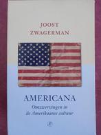 Joost Zwagerman Americana Omzwervingen in de Amerikaanse, Ophalen of Verzenden, Gelezen, Nederland