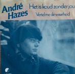 André Hazes - Het is koud zonder jou (1980), Cd's en Dvd's, Vinyl Singles, 7 inch, Single, Ophalen of Verzenden, Zo goed als nieuw