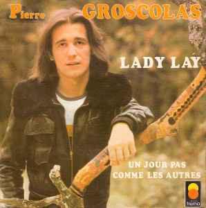 Pierre Groscolas – Lady Lay / VG Single 7, Cd's en Dvd's, Vinyl Singles, Zo goed als nieuw, Pop, Ophalen of Verzenden