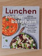 Lunchen zonder boterham - Simone van der Koelen, Hoofdgerechten, Gezond koken, Simone van der Koelen, Ophalen of Verzenden