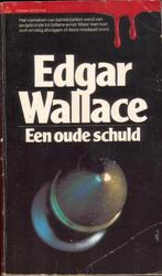 Edgar Wallace - Een oude schuld, Boeken, Detectives, Ophalen of Verzenden, Gelezen