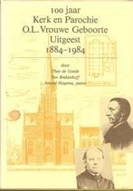 Uitgeest 100 jaar OL.Vrouwe Geboorte 1884-1984 Theo de Goede, Verzenden, 20e eeuw of later, Gelezen