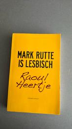 Raoul Heertje - Mark Rutte is lesbisch, Zo goed als nieuw, Ophalen, Raoul Heertje