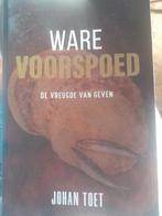 Johan Toet - Ware voorspoed, Ophalen of Verzenden, Zo goed als nieuw, Johan Toet
