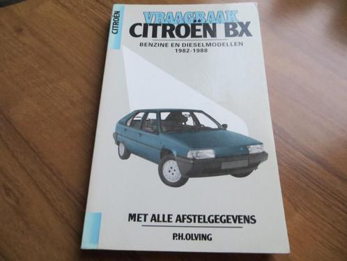 Vraagbaak Citroen BX benzine, BX 19 + Sport, BX Diesel 82-88, Auto diversen, Handleidingen en Instructieboekjes, Ophalen of Verzenden