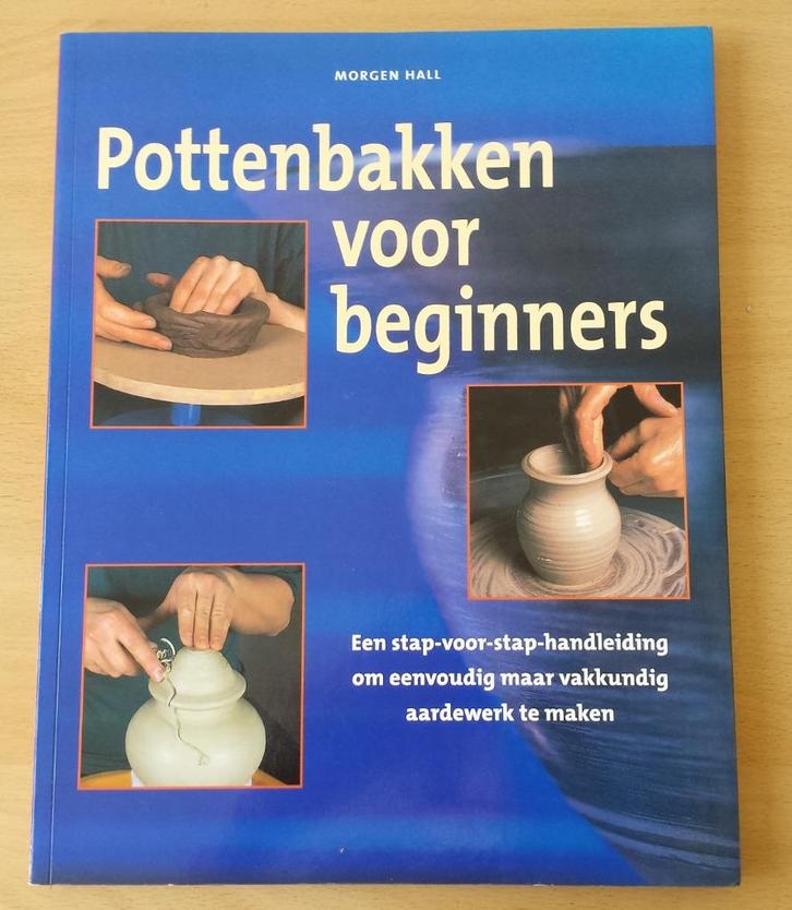Pottenbakken voor Beginners - Morgen Hall - 1998, Hobby en Vrije tijd, Pottenbakken, Gebruikt, Ophalen of Verzenden