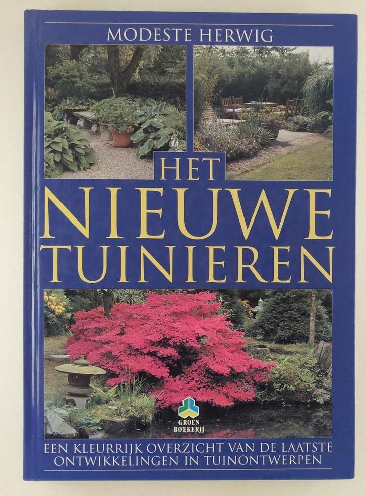 Herwig, Modeste - Het nieuwe tuinieren / Een kleurrijk, Boeken, Wonen en Tuinieren, Gelezen, Tuinieren en Tuinplanten, Verzenden
