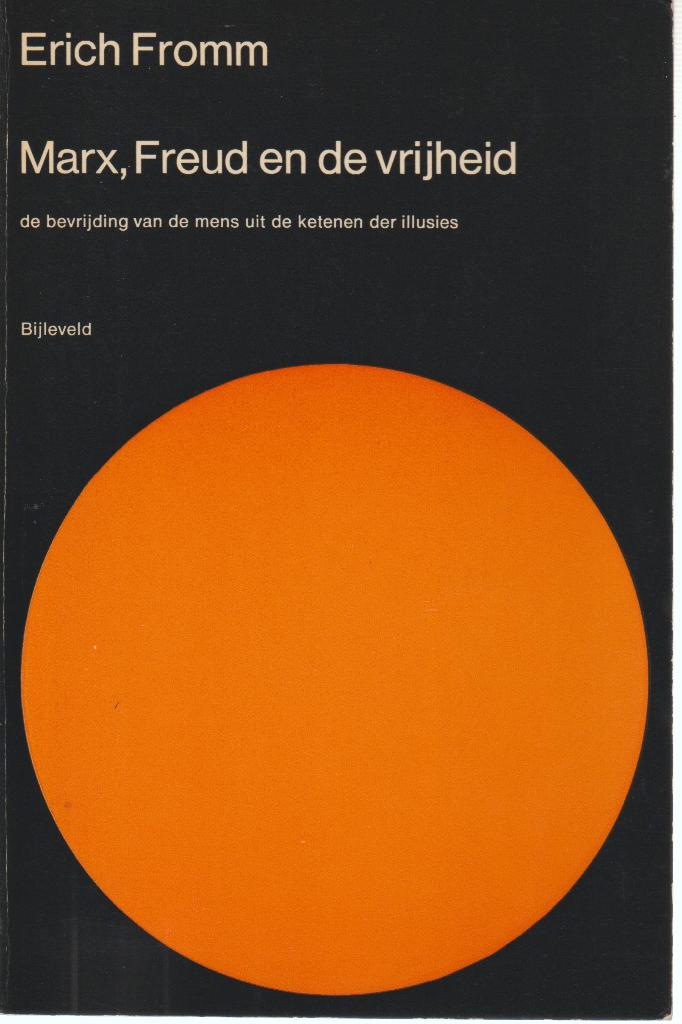 Erich Fromm - Marx, Freud en de vrijheid, Boeken, Ophalen of Verzenden, Gelezen, Erich Fromm