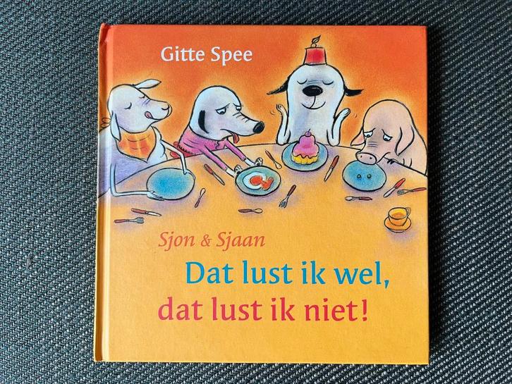 Gitte Spee - Dat lust ik wel, dat lust ik niet! (Hardcover), Boeken, Kinderboeken | Baby's en Peuters, Zo goed als nieuw, Ophalen of Verzenden