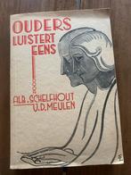 Ouders, Luistert Eens! - Schelfhout, V.D. Meulen, Ophalen, Gelezen