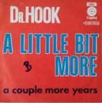 Dr.Hook - A little bit more, Cd's en Dvd's, Verzenden, 7 inch, Single, Zo goed als nieuw