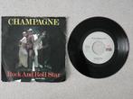 Champagne - Rock and roll star VINYL SINGLE, Gebruikt, 7 inch, Single, Ophalen of Verzenden
