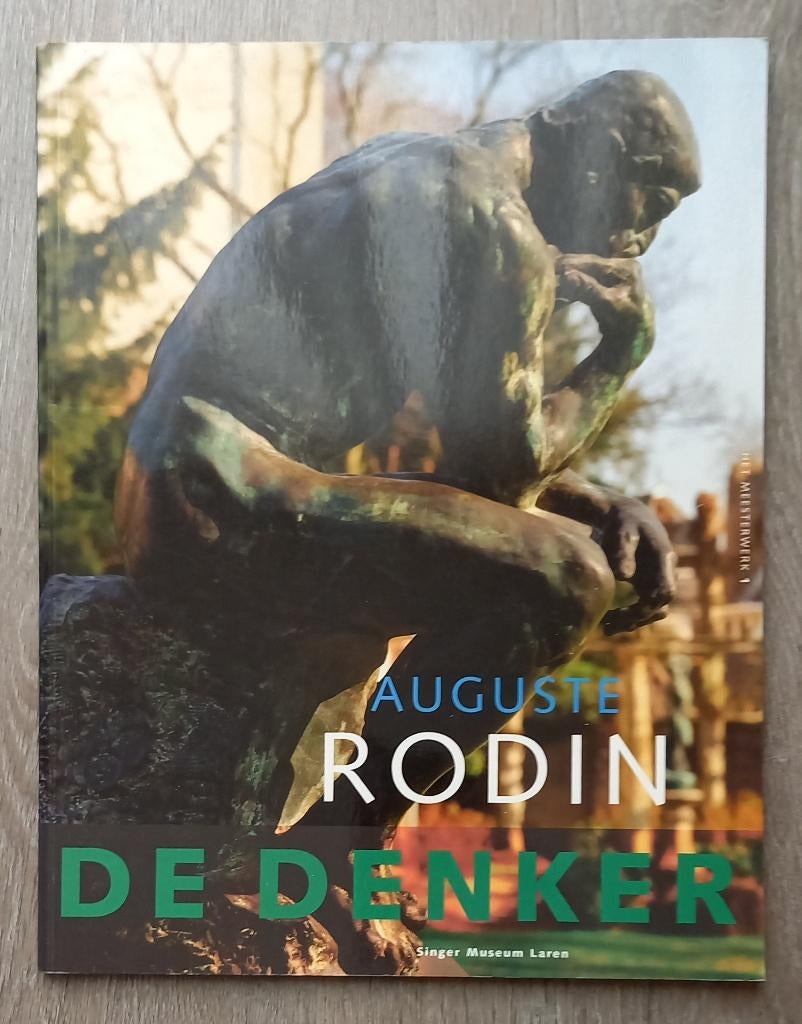 Auguste Rodin De Denker, Ophalen of Verzenden, Gelezen, Beeldhouwkunst